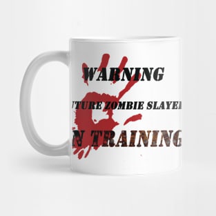 Zombie Slayer In Training Take 2 Mug